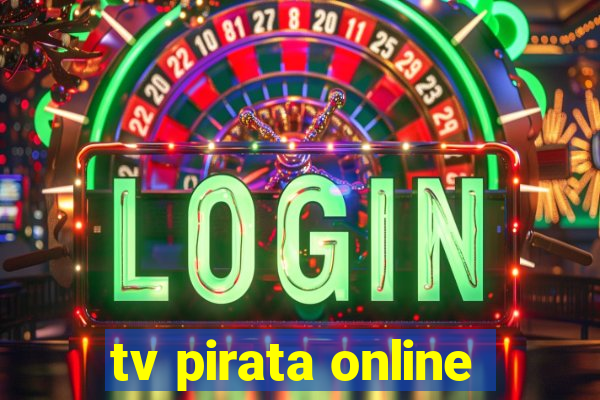 tv pirata online